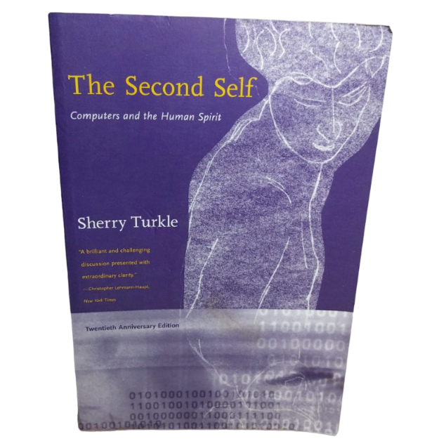 The Second Self: Computers and the Human Spirit- Sherry Turkle