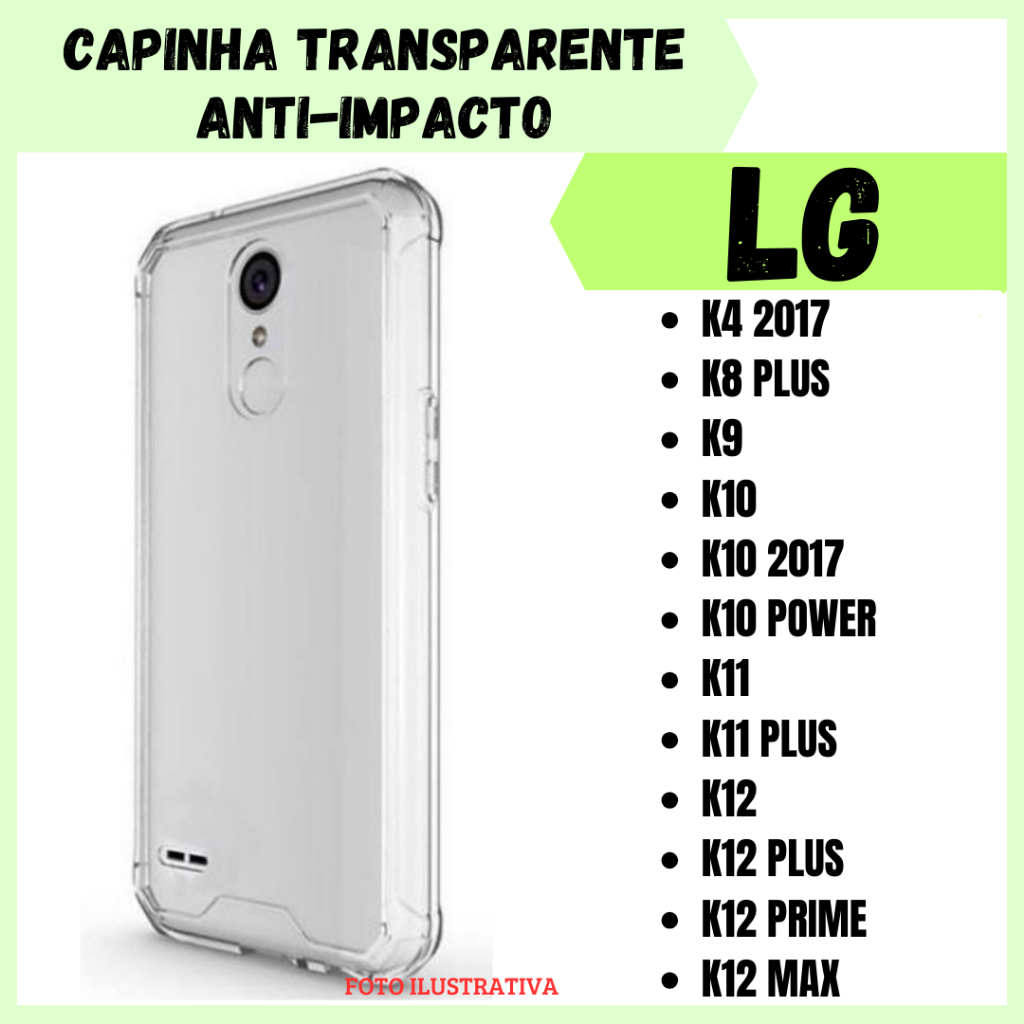 Capa Transparente Anti Impacto LG K4 2017/K8 Plus/K9/K10/K10 2017/K10 Power/K11/K11 Plus/K12 /K12 Plus/K12 Prime/K12 Max