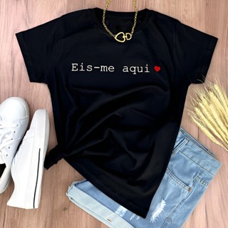 Camiseta T-shirt Feminina Baby Look Algodão Eis-me Aqui