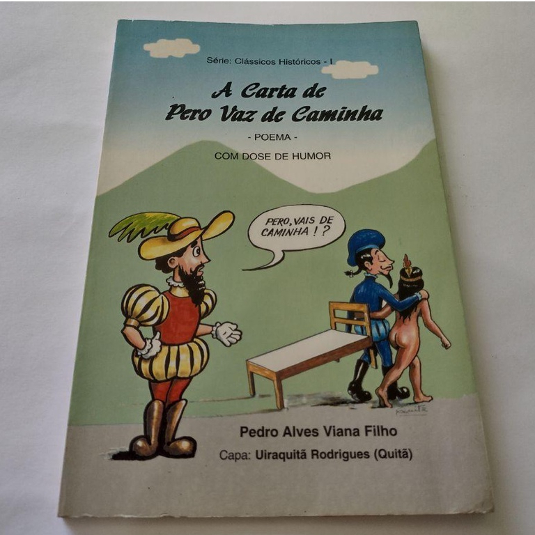 Livro: A Carta de Pero Vaz de Caminha - Poema com dose de humor / Autor: Pedro Alves Viana Filho