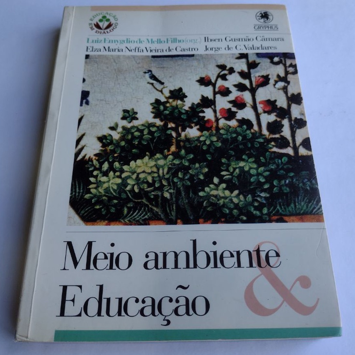 Livro: Meio Ambiente e Educação - Volume III / Autor: Luiz Emygdio de Mello Filho