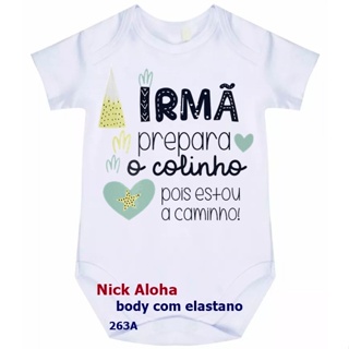 BODY BEBÊ IRMÃ PREPARA O COLINHO POIS ESTOU CHEGANDO em Oferta na Shopee