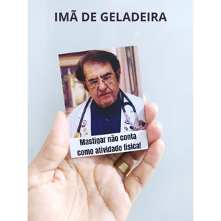 Imã de geladeira Dr Now, mastigar não conta como atividade física