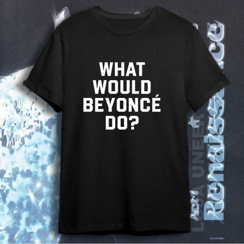 Camiseta Beyoncé What Would Beyoncé Do? 100% Algodão
