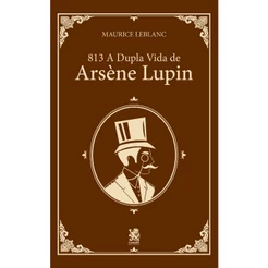 813: A vida dupla de Arsène Lupin