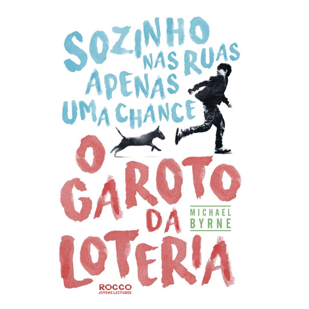 Livro Sozinho nas Ruas Apenas Uma Chance - O Garoto da Loteria | Michael Byrne (Autor) | Capa Comum | Novo/Lacrado | Editora Rocco Jovens Leitores