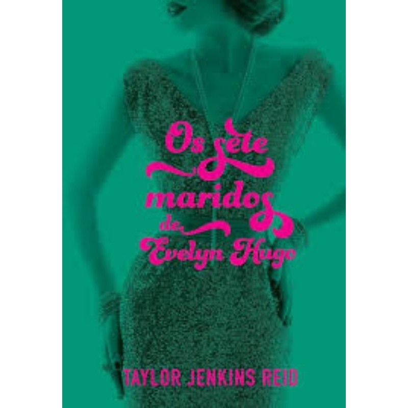 Livro Os Sete Maridos de Evelyn Hugo Novo