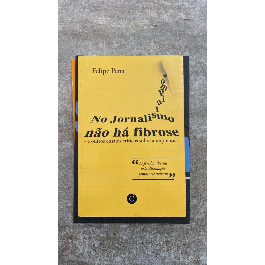 No Jornalismo Não Há Fibrose - Felipe Pena