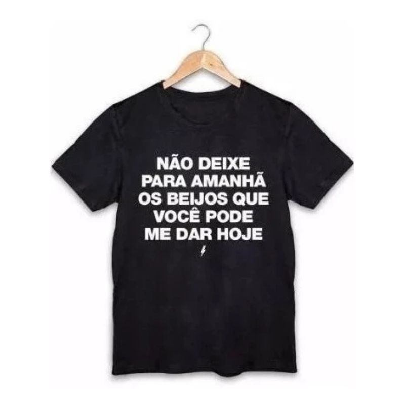 Camiseta Não Deixe Para AmanhãOs Beijos Que Voce Pode Me Dar Hoje. Camisa Masculina Feminina Algodão Frases Engraçadas Meme Humor Carnaval Festa Bloco Trio Blusa Estampada Básica Tumblr Unissex