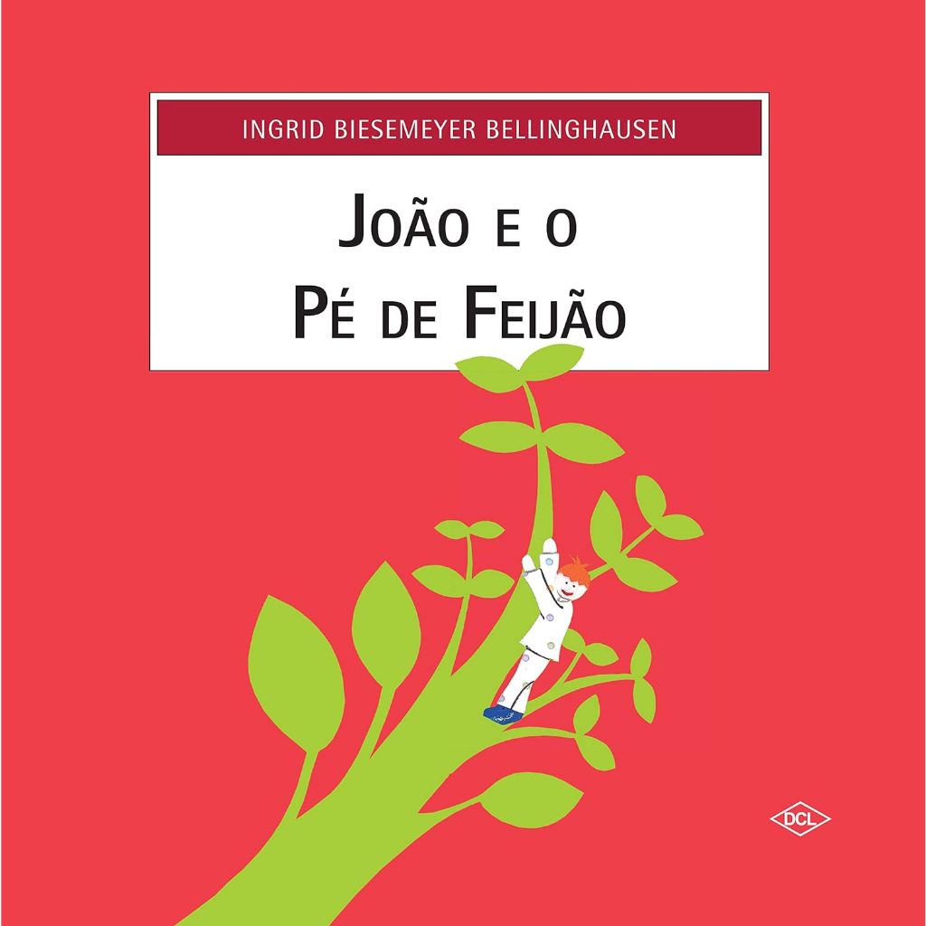 João é o Pé de Feijão - Ingrid Biesemeyer Bellinghausen