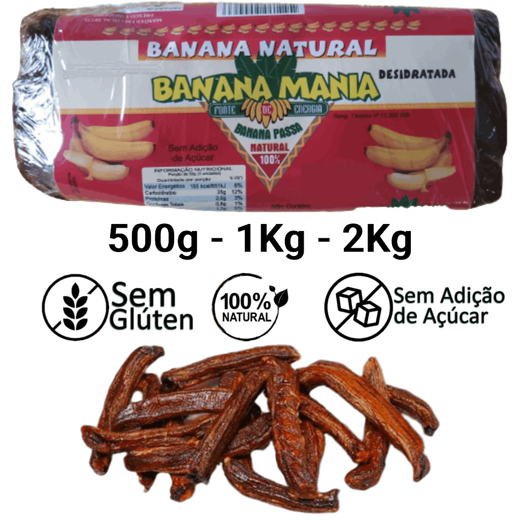 Banana Passa Seca Desidratada Sem Açúcar Sem Glúten Natural Premium Banana Mania 500g 1kg 2kg