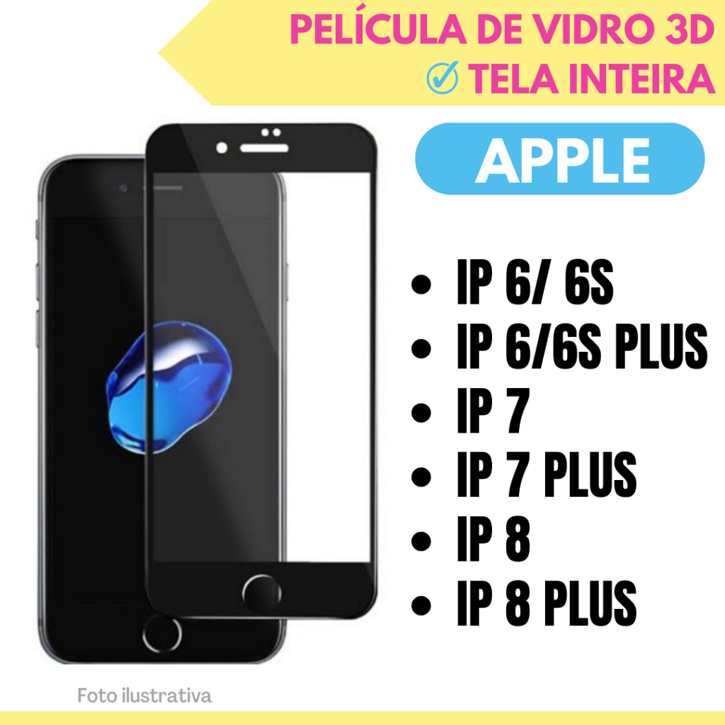 Película de Vidro 3D Para Apple Iphone  6 / 6s / 6 Plus / 7 / 7 Plus / 8 / 8 Plus / Película Protetor de Tela Inteira.