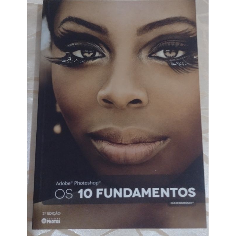 Adobe Photoshop os 10 fundamentos