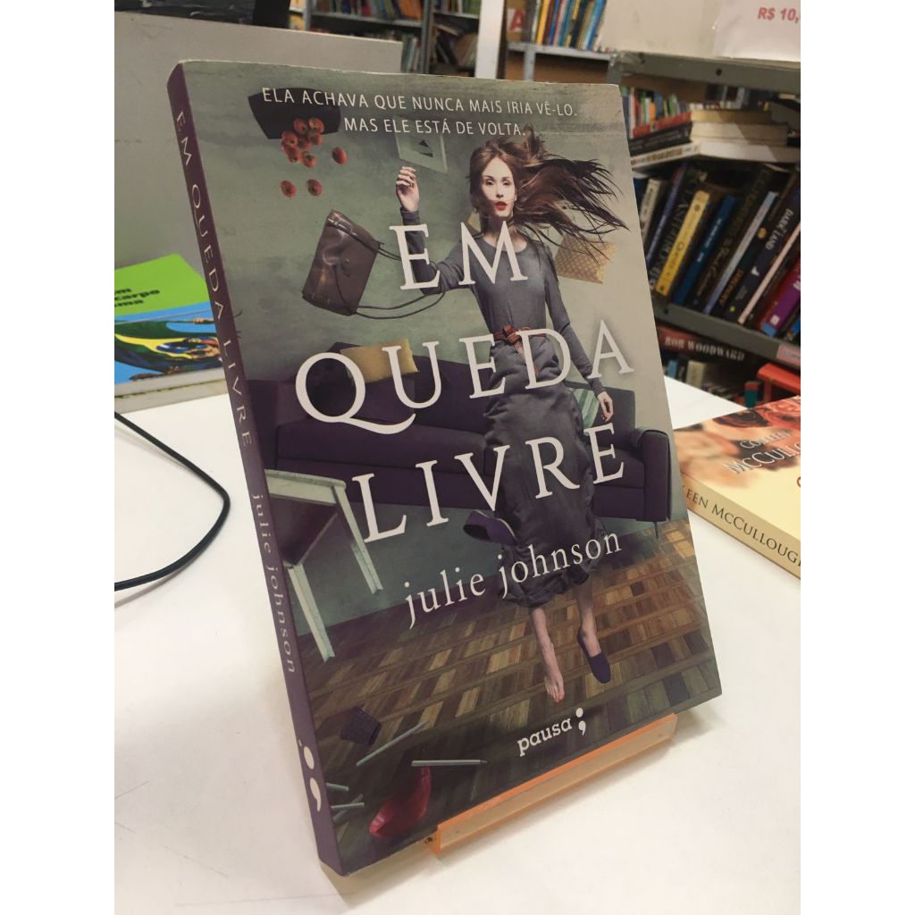LIVRO - EM QUEDA LIVRE - JULIE JOHNSON - LIT. ESTRANGEIRA