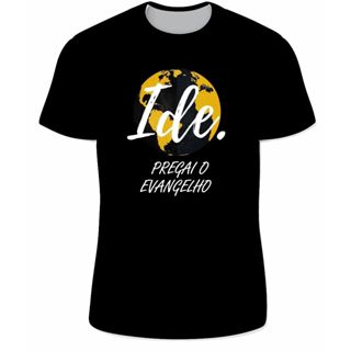 Camiseta Cristã Gospel Ide/ Camiseta Ide Pregai o Evangelho