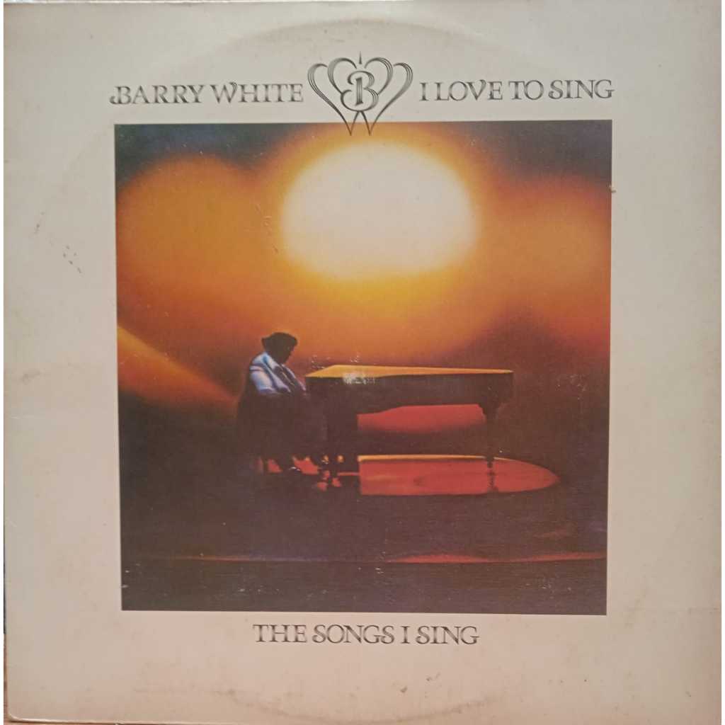LP Barry White – I Love To Sing The Songs I Sing (011)