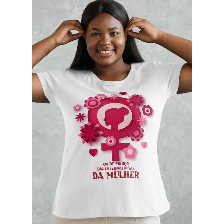 Camiseta Dia Mundial da Mulher Básica e Babylook / Dia Internacional  / Camisa Personalizada