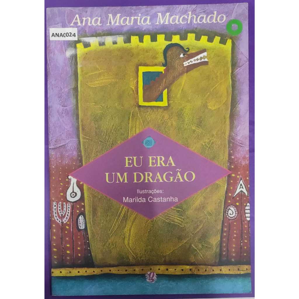Livro Eu Era Um Dragão Ana Maria Machado Editora Global ANA0024 Verde
