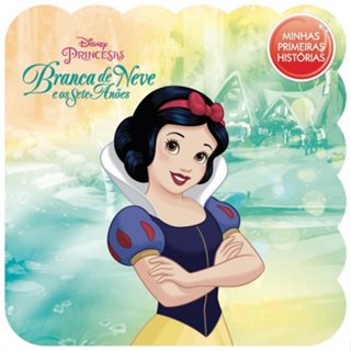 Minhas Primeiras Histórias Disney - Branca de Neve e os Sete Anões