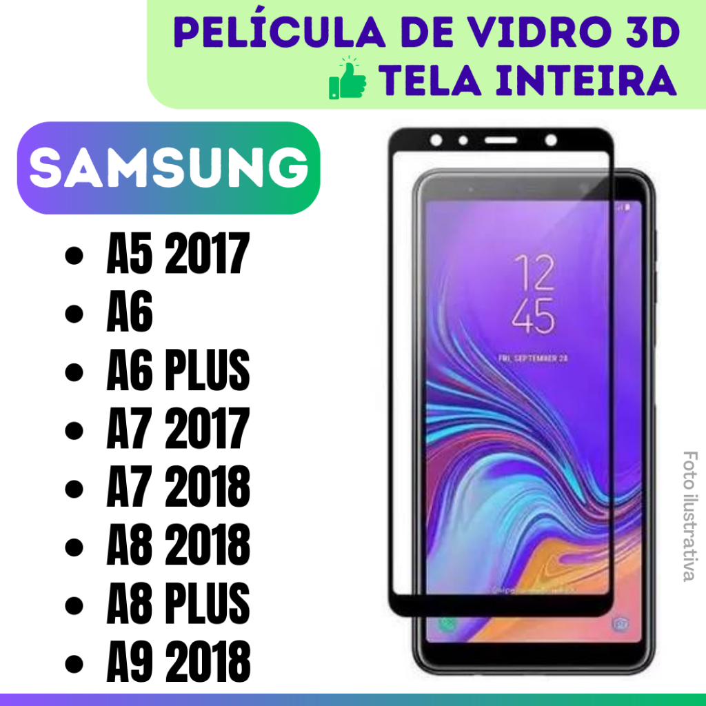 Película de Vidro 3D Samsung A5 2017 / A6 2018 / A6 Plus / A7 2017 / A7 2018 / A8 2018 / A8 Plus / A9 2018 / Protetor Cobre Tela Inteira.