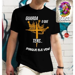 Camiseta Evangélica GUARDA O QUE TENS