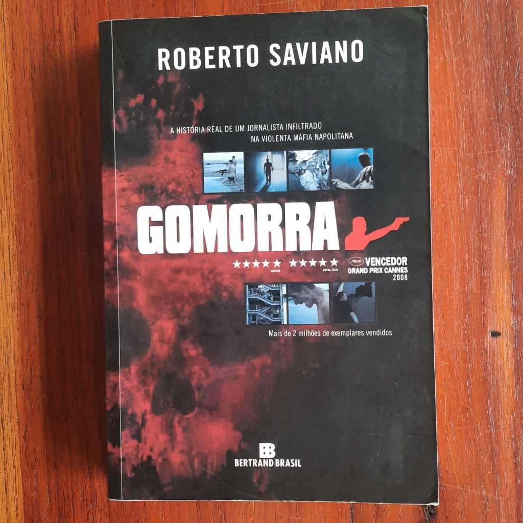 LIVRO Gomorra A história real de um jornalista infiltrado na violenta máfia napolitana Roberto Saviano Ano:2015 / Páginas:350