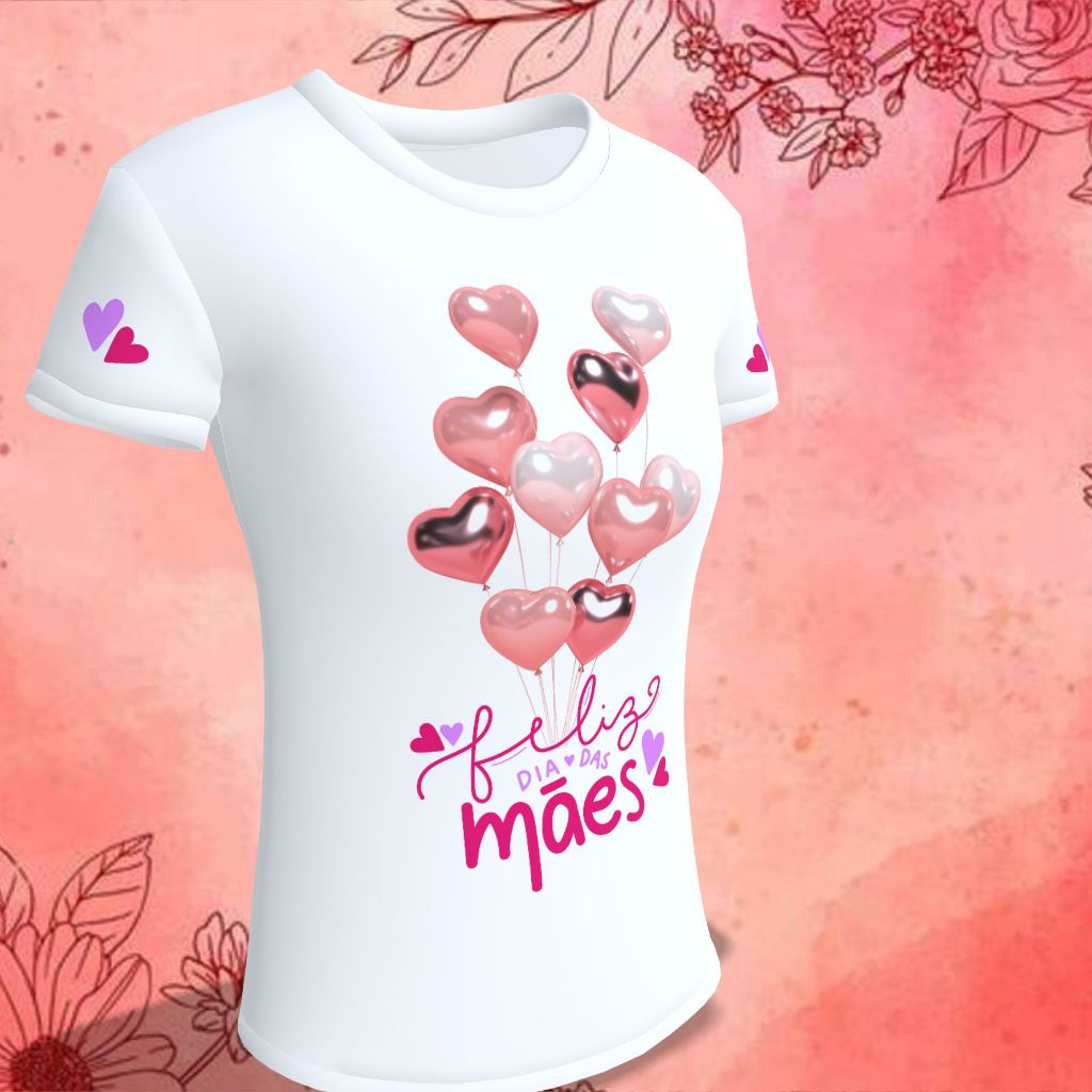 Camiseta / Camisa Feliz Dia das Mães Básica Unissex Babylook / Dia das Mamães / Camisa Personalizada