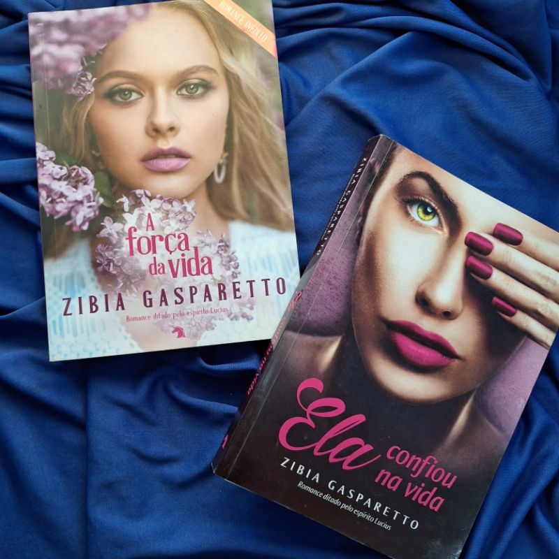 A Força da Vida + Ela Confiou na Vida : Zibia Gasparetto