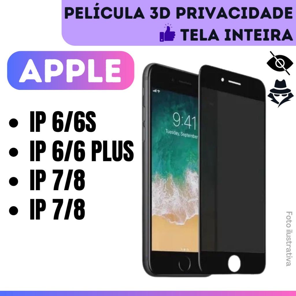 Película de Vidro 3D Privacidade Apple Iphone 6s / 6 Plus / 7 / 8 /  7 Plus / 8 Plus / Anti Espião