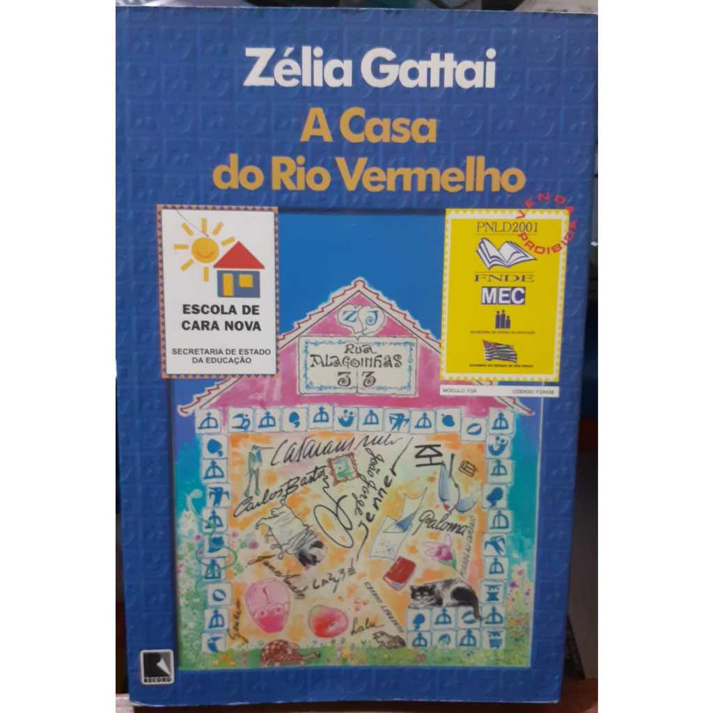 LIVRO- A CASA DO RIO VERMELHO- 2000- ZÉLIA GATTAI- RARO