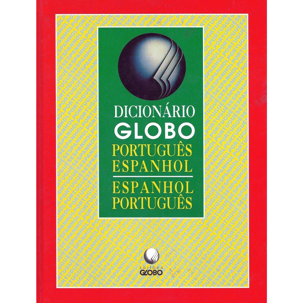 Dicionário Globo - Português/Espanhol - Espanhol/Português (Capa Dura)