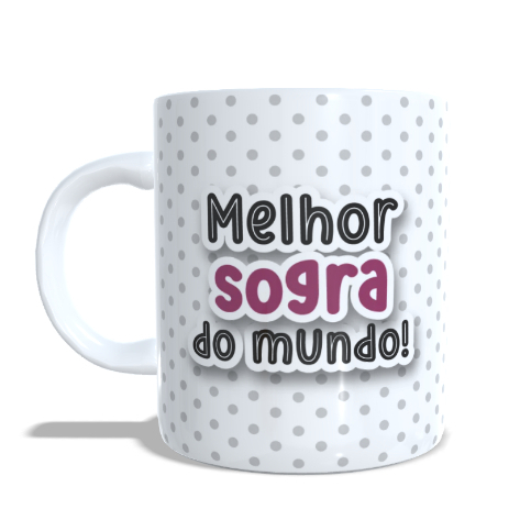 Caneca "Melhor Sogra do Mundo" Caneca de Familia, Caneca Presente Envio em 24 Hrs , Especial, Dia das Mães , Namorados, Pais, Presente ,personalizado , Decoração, Casa — R$ 29,90 em Shopee