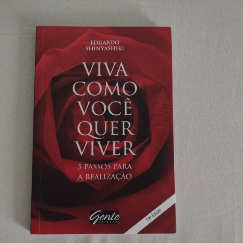 Livro - Viva como você quer viver: 5 passos para a realização - Eduardo Shinyashiki