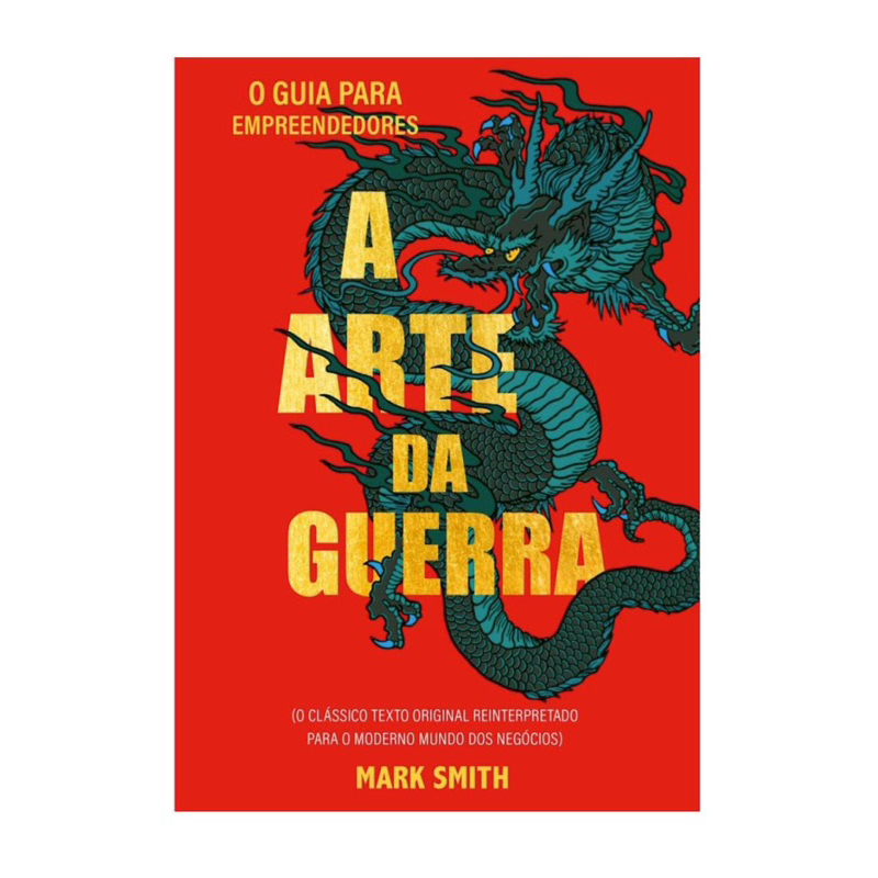 O GUIA PARA EMPREENDEDORES - A ARTE DA GUERRA
