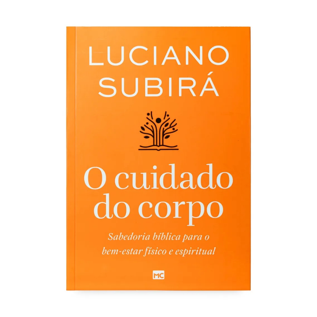 O Cuidado do Corpo | Luciano Subirá - Books & Magazines