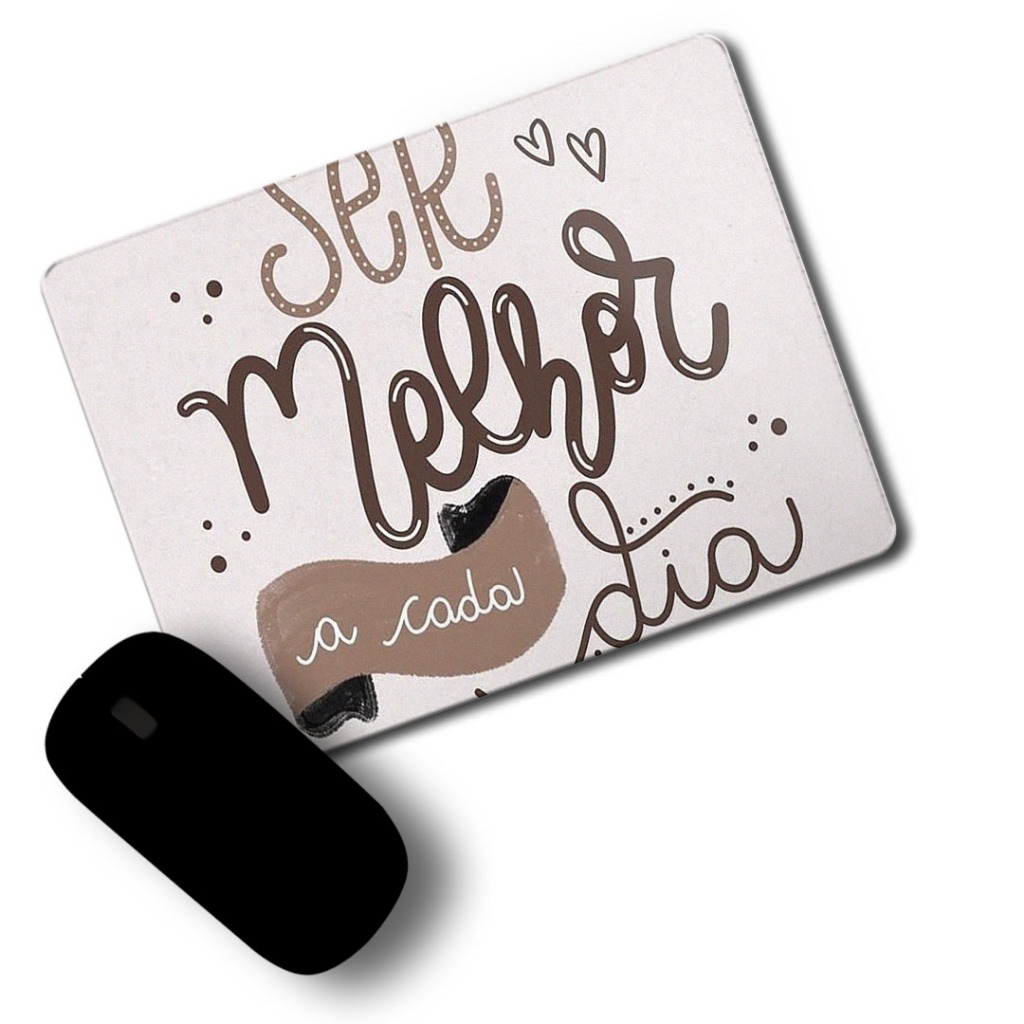 Mouse Pad Mouse Personalizado Motivacional Ser melhor a Cada Dia Emborrachado 18x23cm em Oferta na Shopee