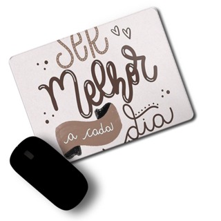 Mouse Pad Mouse Personalizado Motivacional Ser melhor a Cada Dia Emborrachado 18x23cm em Oferta na Shopee