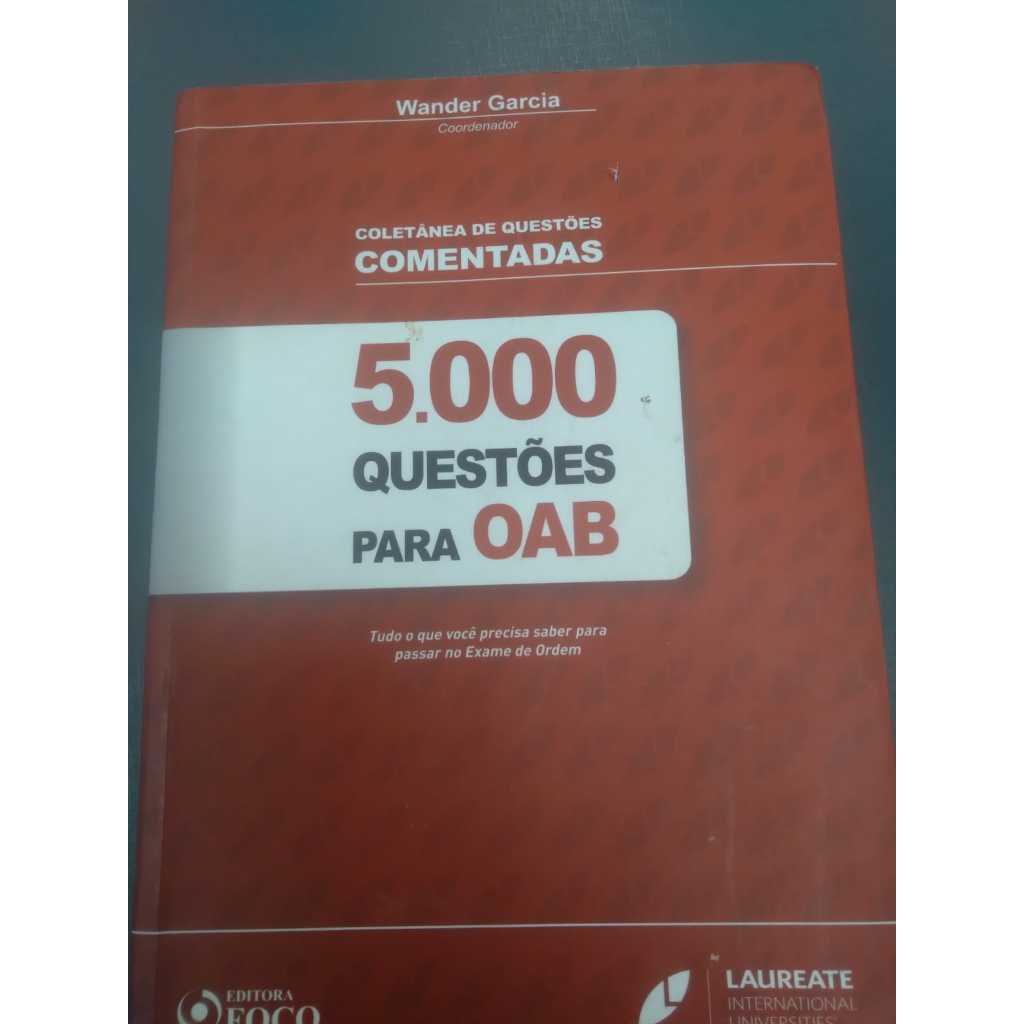 Questões para OAB - 5000 questões comentadas de Wander Garcia, Editora Foco, 2014