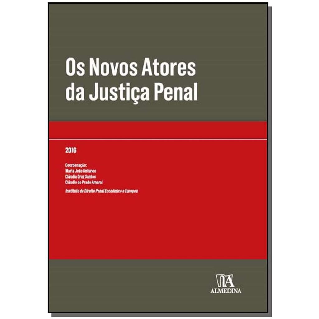 Livro: Os Novos Atores da Justiça Penal Coordenação de Maria João Antunes Portugal Capa Comum