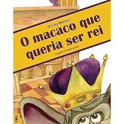 O Macaco Que Queria Ser Rei - Shirley Mariano