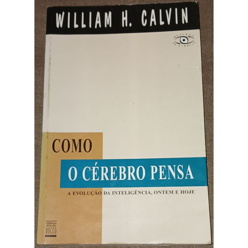 livro como o cérebro pense William H. Calvin 1661