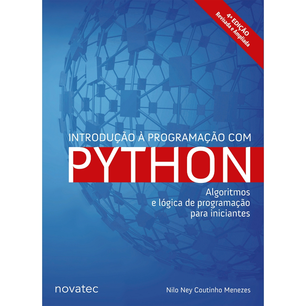 Livro Introdução à Programação com Python – 4ª Edição: Algoritmos e lógica de programação para iniciantes