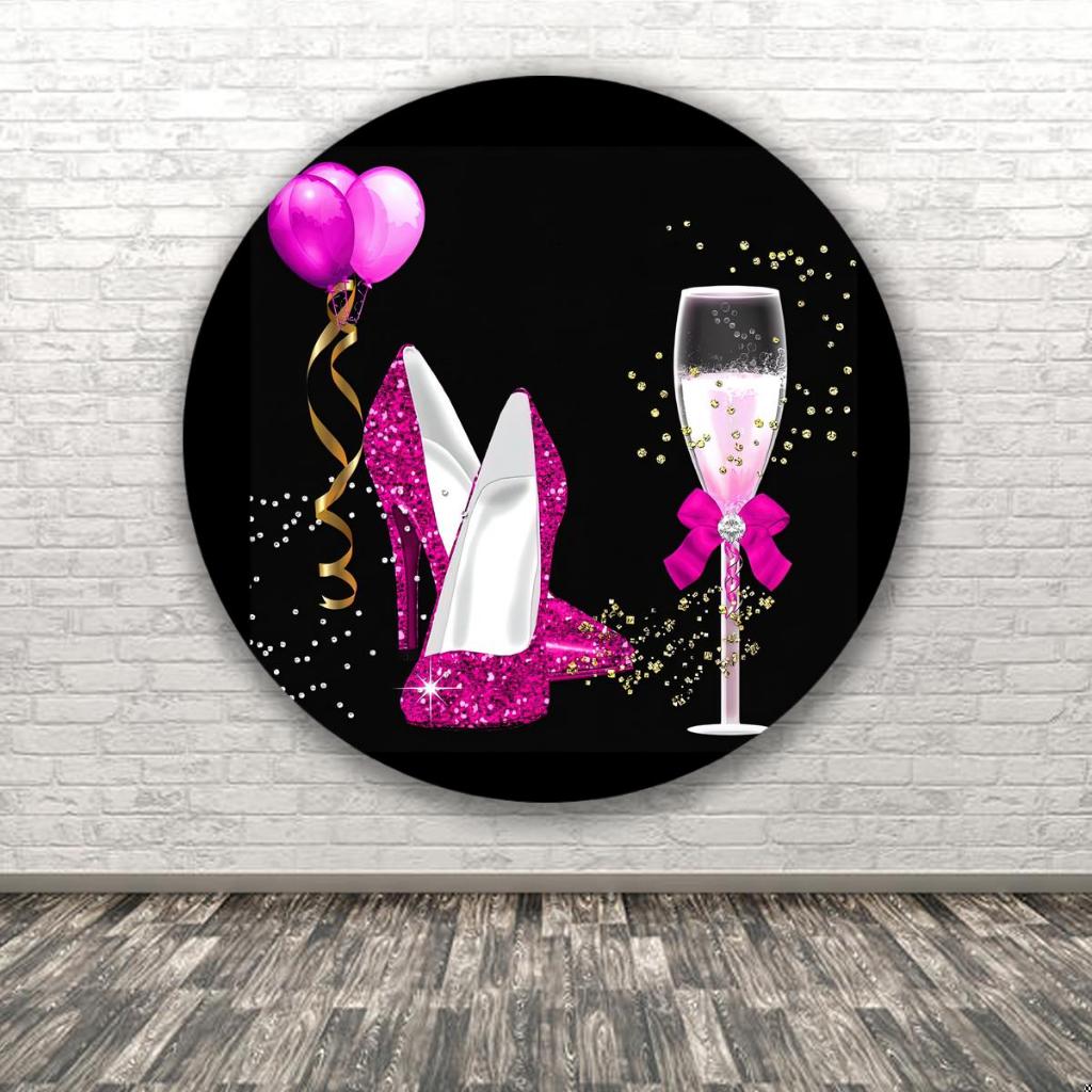 Capa Para Painel Redondo Tematico Mulher Fita Taça Tamanco Decoração Aniversario Evento Adulto Cenario Fotografia