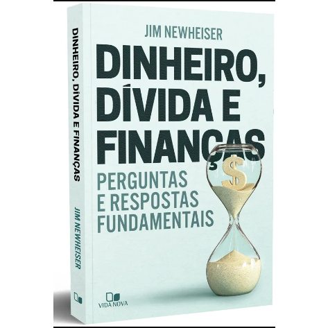 Dinheiro, Dívida e Finanças | Jim Newheiser