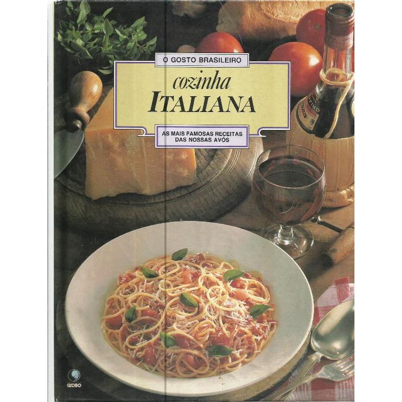 2709 Lvr- Livro 1993- O Gosto Brasileiro- Cozinha Italiana- As Mais Famosas Receitas Das Nossas Avós- Vários Autores