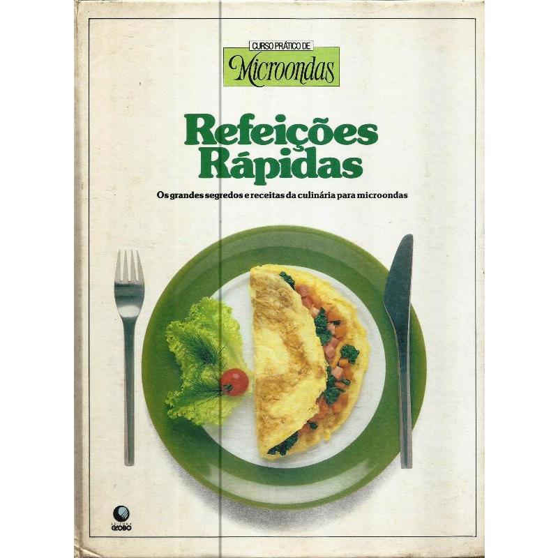 2712 Lvr- Livro 1985- Curso Prático De Micro-ondas- Refeições Rápidas- Os Grandes Segredos E Receitas Da Culinária Para Microondas- Vários Autores