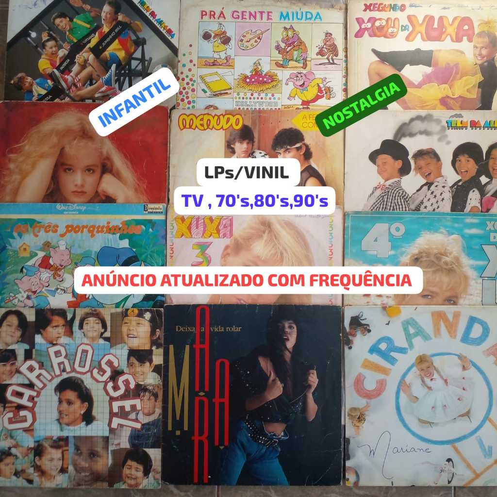LP Disco de Vinil : INFANTIL, NOSTALGIA 70's, 80's, 90's (PROGRAMAS DE TV, BOY BANDS, APRESENTADORAS(RES) XUXA, MARA