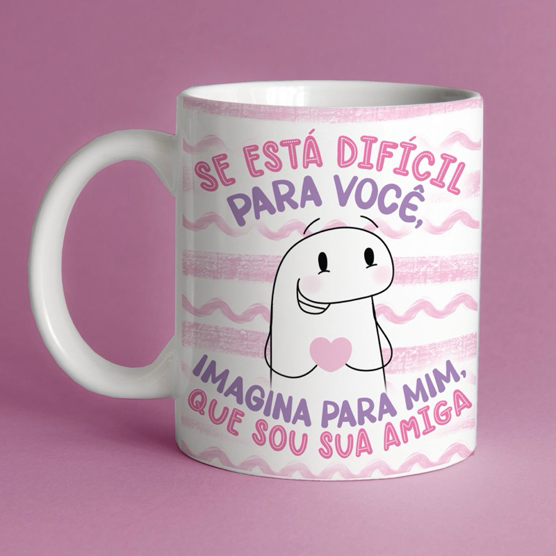 caneca personalizada amizade flork amigas se está difícil pra você imagina pra mim que sou sua amiga