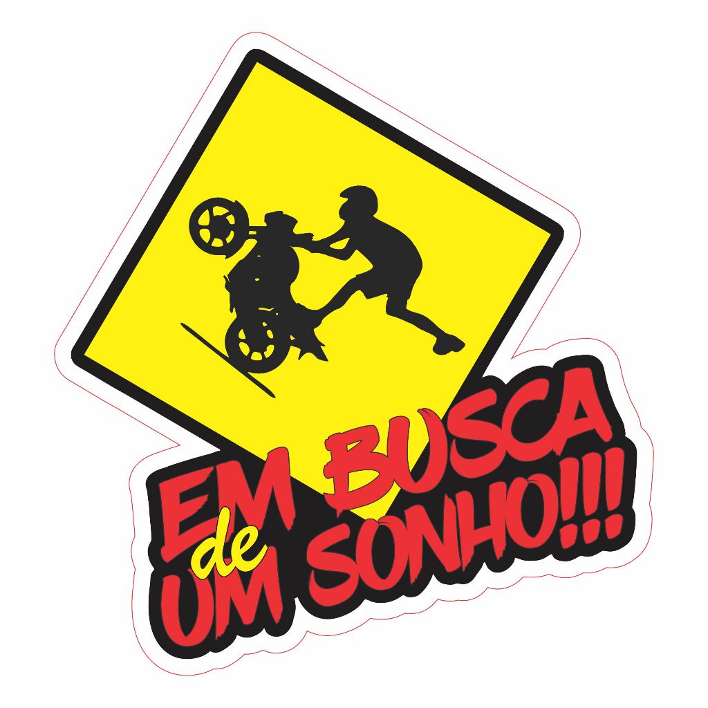 Adesivo Carro Moto Caminhão Em busca do sonho 10x10cm ou 20x20cm - b19