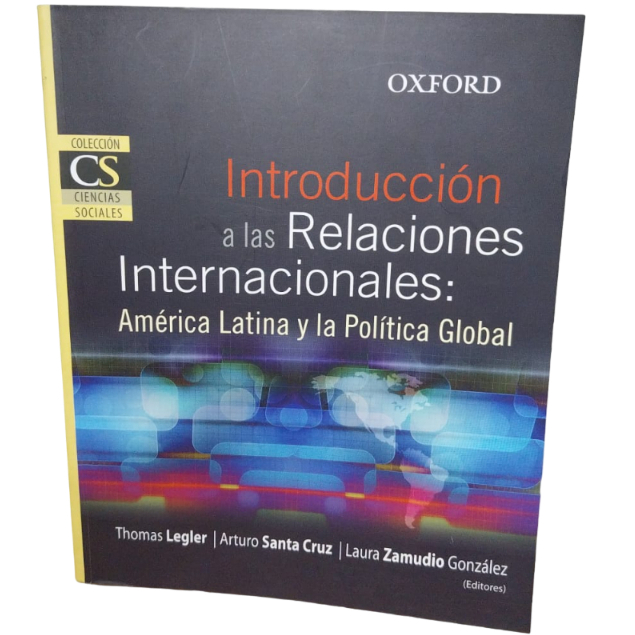 Introduccion A Las Relaciones Internacionales:America Latina Y La Politica Global-Rolando Hirata